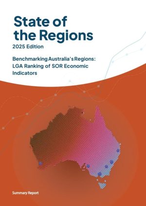 SOR 2025 Benchmarking Australia’s Regions: LGA Ranking of SOR Economic Indicators - Summary Report
